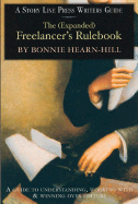 The (Expanded) Freelancer's Rulebook - Hill, Bonnie Hearn