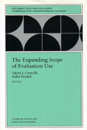 The Expanding Scope of Evaluation Use: New Directions for Evaluation, Number 88