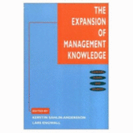 The Expansion of Management Knowledge: Carriers, Flows, and Sources - Sahlin-Andersson, Kerstin (Editor), and Engwall, Lars (Editor)