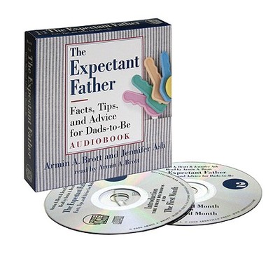 The Expectant Father Audiobook: Facts, Tips, and Advice for Dads-To-Be - Brott, Armin, and Ash, Jennifer