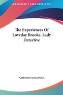 The Experiences Of Loveday Brooke, Lady Detective