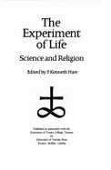 The Experiment of Life: Science and Religion