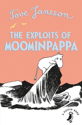 The Exploits of Moominpappa - Jansson, Tove