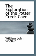 The Exploration of the Potter Creek Cave