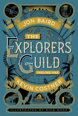 The Explorers Guild, Volume One: A Passage to Shambhala - Costner, Kevin, and Baird, Jon