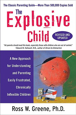 The Explosive Child (Revised, Updated) - Greene, Ross W