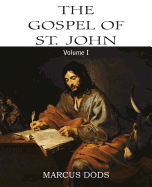 The Expositor's Bible: The Gospel of St. John, Vol. I