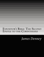 The Expositor's Bible The Second Epistle to the Corinthians