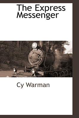 The Express Messenger - Warman, Cy