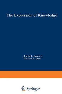 The Expression of Knowledge - Isaacson, Robert L, and Spear, Norman E