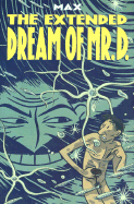 The Extended Dream of Mr. D. - Max