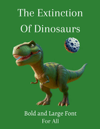 The Extinction Of Dinosaurs