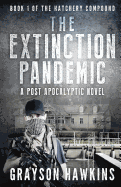 The Extinction Pandemic: A Post Apocalyptic Novel