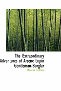 The Extraordinary Adventures of Arsene Lupin: Gentleman-Burglar