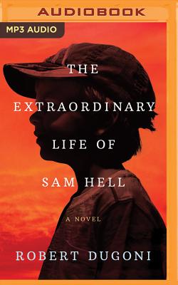 The Extraordinary Life of Sam Hell - Dugoni, Robert (Read by)