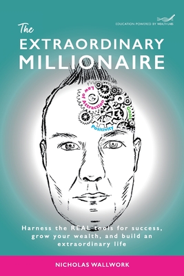 The Extraordinary Millionaire - Wallwork, Nicholas