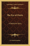 The Eye of Osiris: A Detective Story