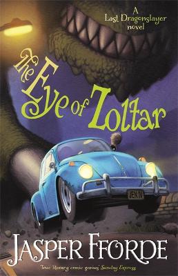 The Eye of Zoltar: Last Dragonslayer Book 3 - Fforde, Jasper