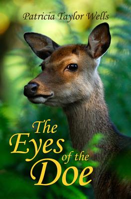 The Eyes of the Doe - Wells, Patricia Taylor
