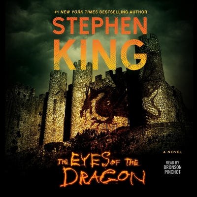 The Eyes of the Dragon - King, Stephen, and Pinchot, Bronson (Read by)