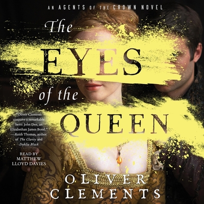 The Eyes of the Queen - Davies, Matthew Lloyd (Read by), and Clements, Oliver