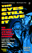 The Eyes Still Have It: The Private Eyes