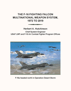 The F-16 Fighting Falcon Multinational Weapon System, 1972 to 2019