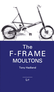 The F-Frame Moultons: Volume 2