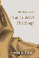 The fabric of Paul Tillich's theology