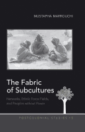 The Fabric of Subcultures: Networks, Ethnic Force Fields, and Peoples without Power