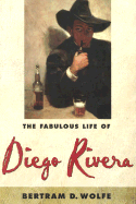 The Fabulous Life of Diego Rivera
