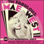 The Fabulous Mae West... And Other Wonderful Girls