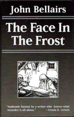 The Face in the Frost - Bellairs, John