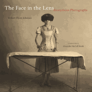 The Face in the Lens: Anonymous Photographs