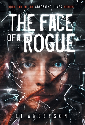 The Face Of A Rogue: A Dystopian Sci-Fi Thriller - Anderson, Les, and Anderson, Taylor