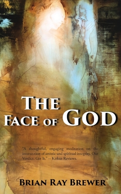 The Face of God - Brewer, Brian Ray