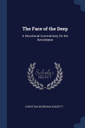 The Face of the Deep: A Devotional Commentary On the Apocalypse