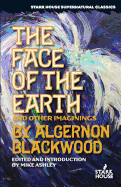 The Face of the Earth and Other Imaginings