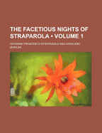 The Facetious Nights of Straparola (Volume 1)