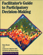 The Facilitator's Guide to Participatory Decision-Maki