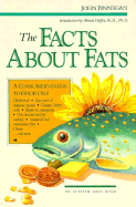The Facts about Fats: A Consumer's Guide to Good Oils - Finnegan, John