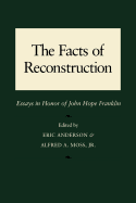 The Facts of Reconstruction: Essays in Honor of John Hope Franklin