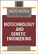 The Facts on File Dictionary of Biotechnology and Genetic Engineering - Steinberg, Mark, PH.D., and Cosloy, Sharon, Ph.D.