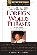 The Facts on File Dictionary of Foreign Words and Phrases: More Than 4,500 Terms and Expressions from Around the World