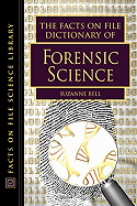 The Facts on File Dictionary of Forensic Science