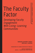 The Faculty Factor: Developing Faculty Engagement with Living Learning Communities