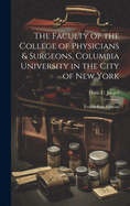 The Faculty of the College of Physicians & Surgeons, Columbia University in the City of New York: Twenty-Four Portraits