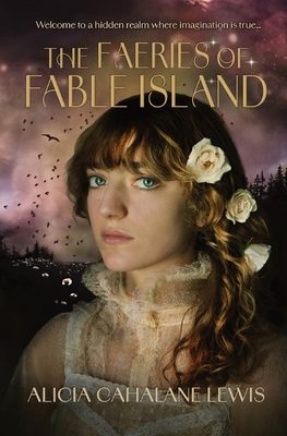 The Faeries Of Fable Island - Lewis, Alicia Cahalane