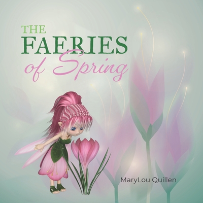 The Faeries of Spring - Quillen, Marylou