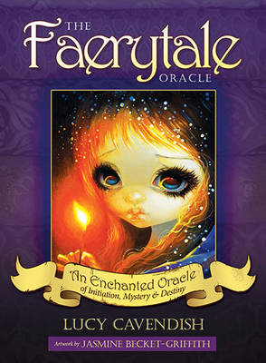 The Faerytale Oracle: An Enchanted Oracle of Initiation, Mystery & Destiny - Cavendish, Lucy